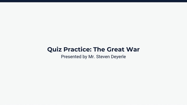 Quiz Review: The Great War