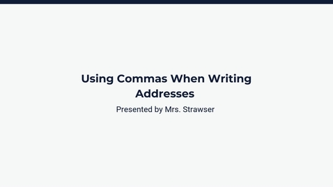 Thumbnail for Using Commas When Writing Addresses