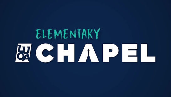 LUOA Elementary Chapel - November 2025 - Rachael Savini