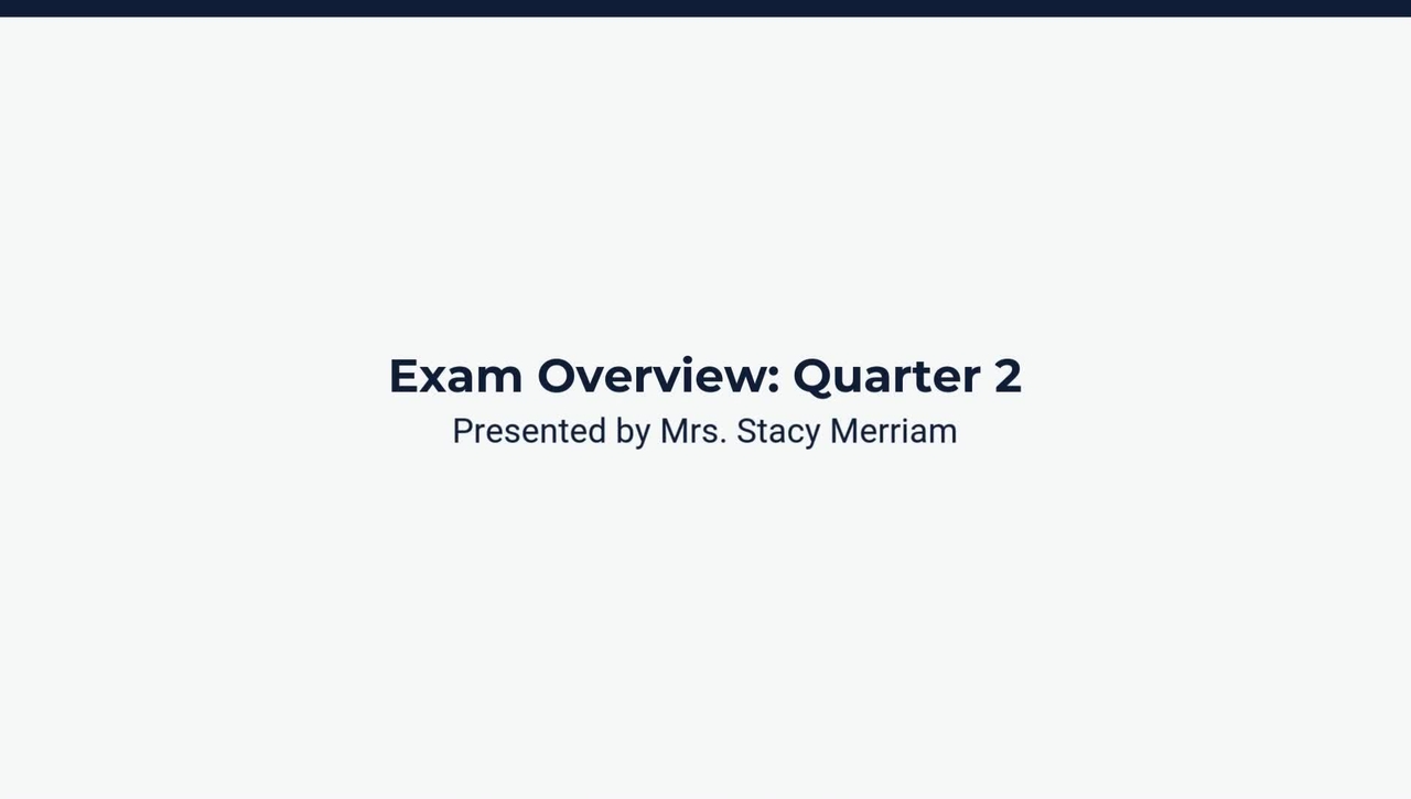 Exam Overview Quarter 2