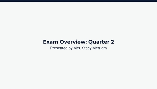Exam Overview Quarter 2