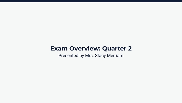 Exam Overview Quarter 2