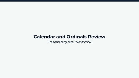 Thumbnail for Lesson 1: Calendar and Ordinals Review