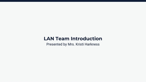 Thumbnail for LAN Team Introduction
