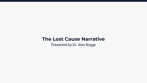 Thumbnail for The Lost Cause Narrative