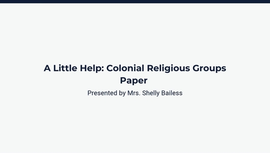A Little Help Colonial Religious Groups