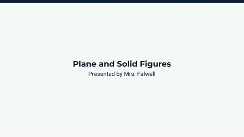 Thumbnail for  Lesson 4: Comparing and Contrasting Plane and Solid Figures