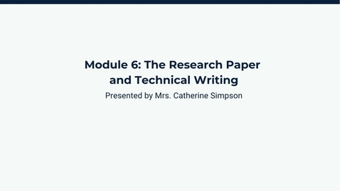 Thumbnail for Module 6: The Research Paper and Technical Writing