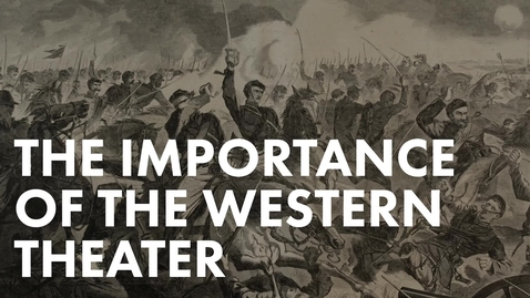 Thumbnail for 2.4.T_TheImportanceOfTheWesternTheater