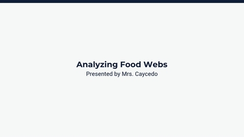 Thumbnail for Lesson 4: Analyzing Food Webs