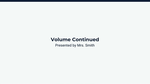 Thumbnail for Lesson 4: Volume Continued
