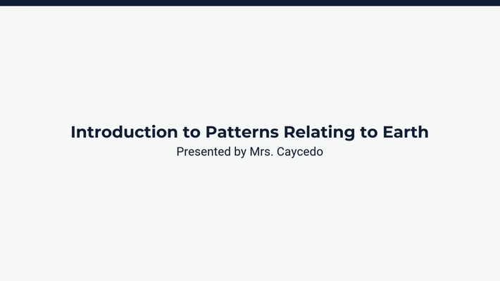 Introduction to Patterns Relating to Earth
