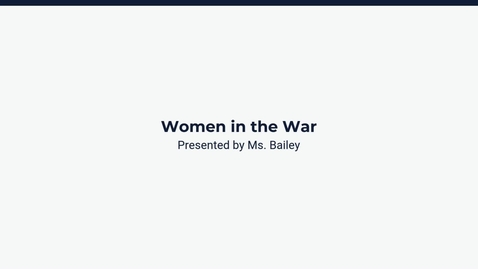 Thumbnail for Lesson 3: Women in the War