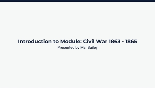 Introduction to Module: Civil War 1863-1865