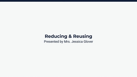 Thumbnail for Lesson 2: Reusing