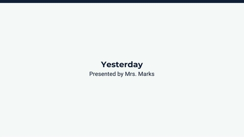 Thumbnail for Lesson 4: Yesterday