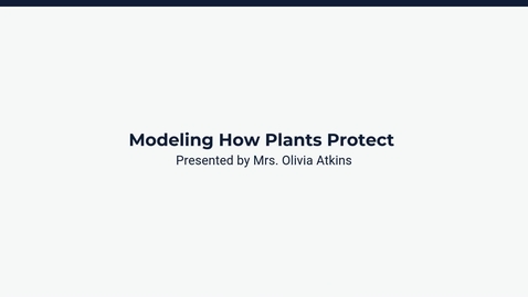 Thumbnail for Lesson 4: Modeling How Plants Protect