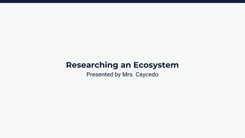 Thumbnail for Lesson 2: Researching an Ecosystem