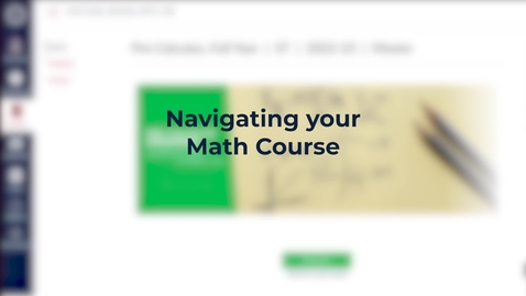 Thumbnail for Navigating Your Math Course (Pre-Calculus) (ST)