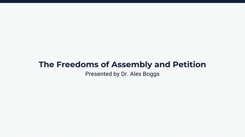 Thumbnail for The Freedoms of Assembly and Petition