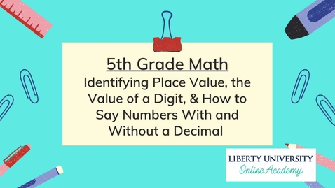 Thumbnail for 5th Grade Math - Identifying Place Value the Value of a Digit  How to Say Numbers With and Without a Decimal