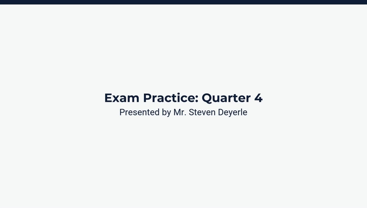 Exam Review: Quarter 4