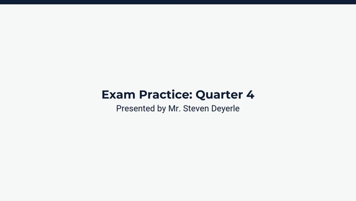 Exam Review: Quarter 4