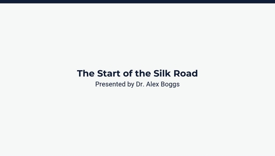 The Start of the Silk Road