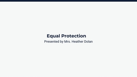 Thumbnail for Lesson 3: Equal Protection