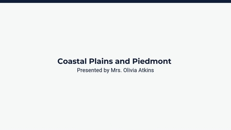 Thumbnail for Lesson 2: Coastal Plains &amp; Piedmont