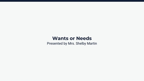 Thumbnail for Lesson 3: Wants or Needs