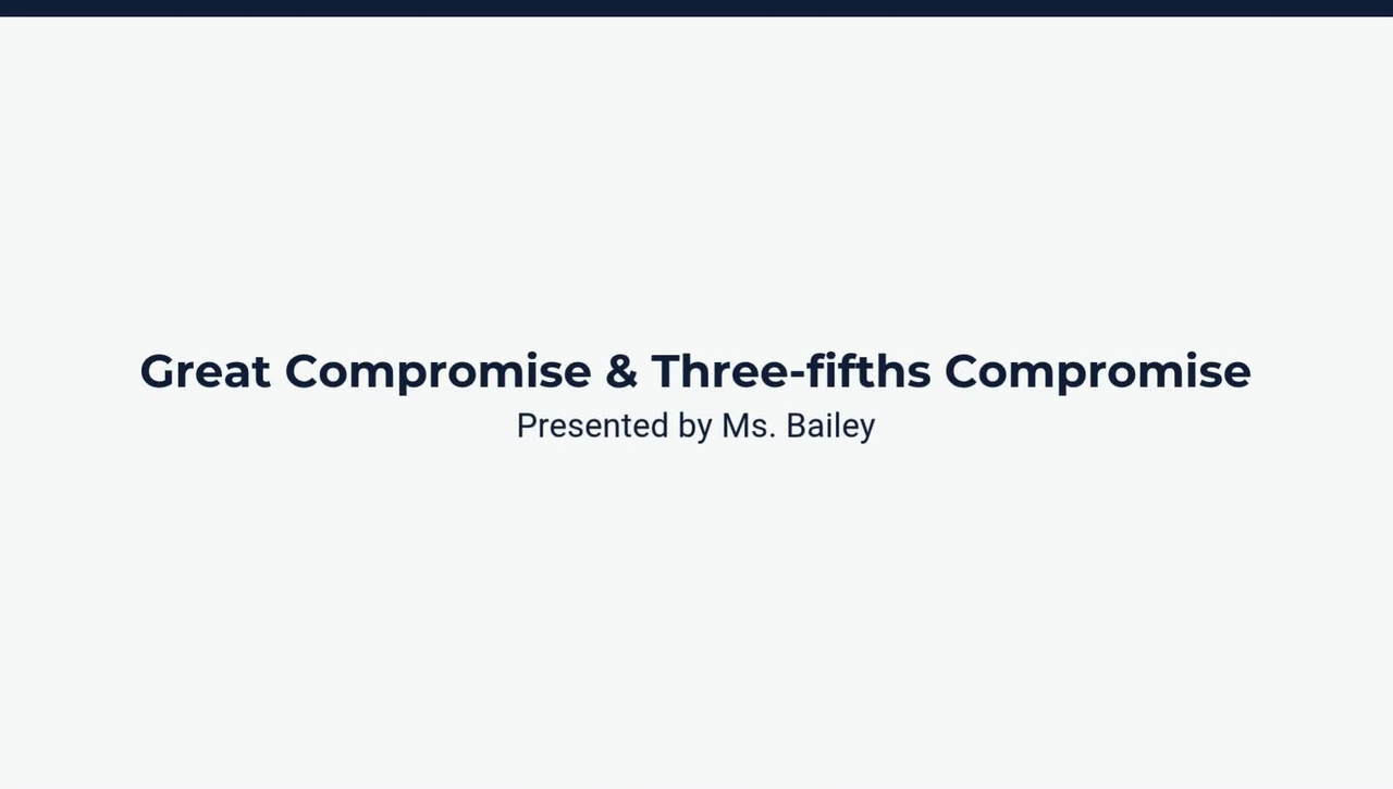 Lesson 3: Great Compromise &amp; Three-fifths Compromise