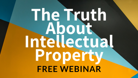 Thumbnail for entry The Truth About Intellectual Property