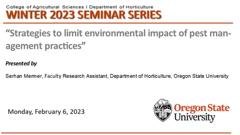 Thumbnail for entry Winter 2023 Horticulture Seminar Series, Feb. 6, 2023, Serhan Mermer, OSU, &quot;Strategies to limit environmental impact of pest management practices&quot;