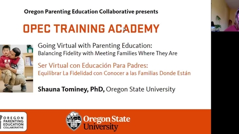 Thumbnail for entry Going Virtual with Parenting Education: Balancing Fidelity with Meeting Families Where They Are