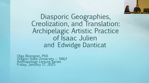 Thumbnail for Dr. Olga Blomgren &quot;Diasporic Geographies, Creolization, and Translation: Archipelagic Artistic Practice&quot;