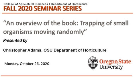 Thumbnail for Horticulture Seminar Series Fall 2020: Oct. 26, Christopher Adams, Oregon State University