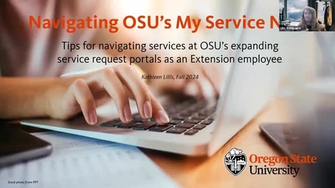 Thumbnail for OSU Extension: &quot;Tips for navigating IT Service Requests as of fall 2024.&quot;