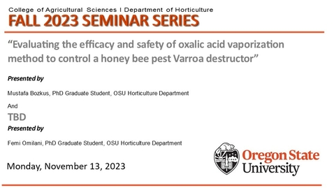 Thumbnail for Fall 2023 Horticulture Seminar Series, NOV 13, 2023, Femi Omilani, PhD Graduate Student, OSU Horticulture, Mutation breeding in polyploid crops: prospects and challenges