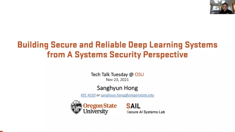 Thumbnail for entry Tech Talk Tuesday: Building Secure and Reliable Deep Learning Systems from a Systems Security Perspective