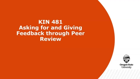 Thumbnail for KIN 481 Asking for and Giving Feedback through Peer Review