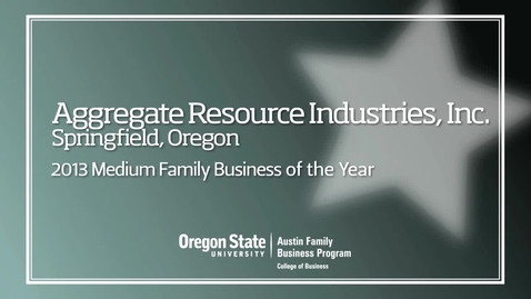 Thumbnail for 2013 Aggregate Resource Industries, Inc. Excellence in Family Business Awards
