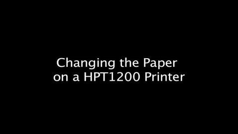 Thumbnail for Changing the Paper on a HPT1200 Printer