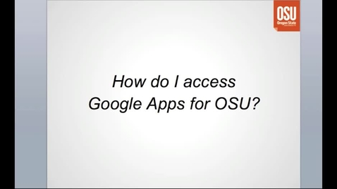 Thumbnail for entry Google Apps for OSU, The Essentials, Part 2