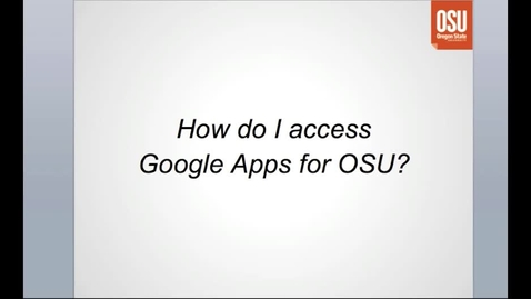Thumbnail for Google Apps for OSU, The Essentials, Part 2