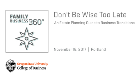 Thumbnail for entry Dont Be Wise Too Late  - An Estate Planning Guide to Business Transitions