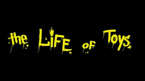 Thumbnail for entry &quot;The Life of Toys&quot; short film, [KBVR-TV] 2005