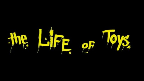 Thumbnail for &quot;The Life of Toys&quot; short film, [KBVR-TV] 2005