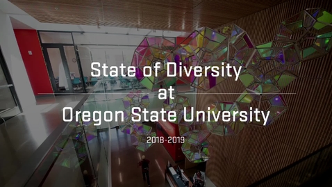 Thumbnail for entry 2019 State of Diversity at Oregon State University Address
