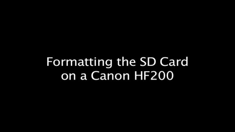 Thumbnail for Formatting the SD Card on a Canon HF200